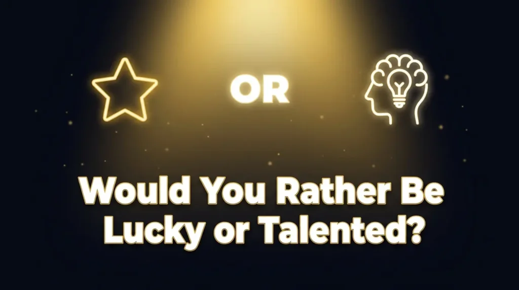 Best Would You Rather Questions