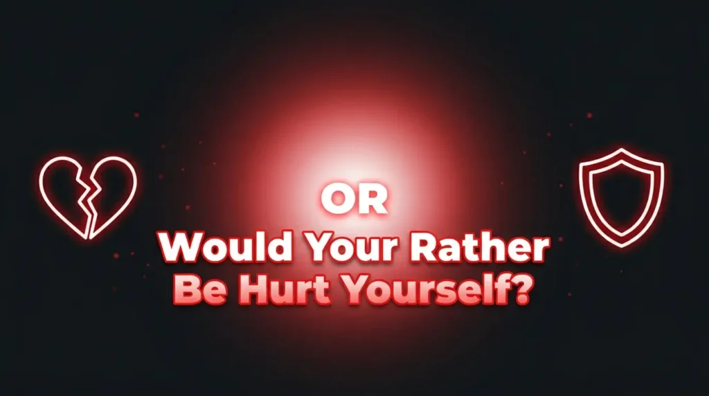 Tough Would You Rather Questions