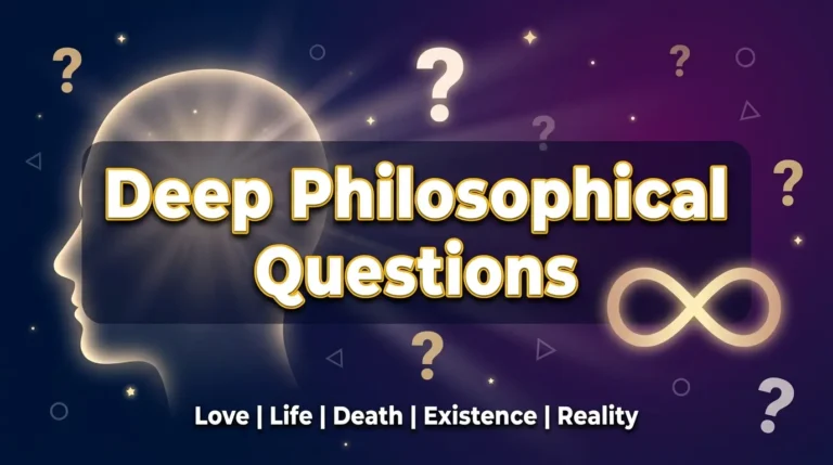 Deep Philosophical Questions